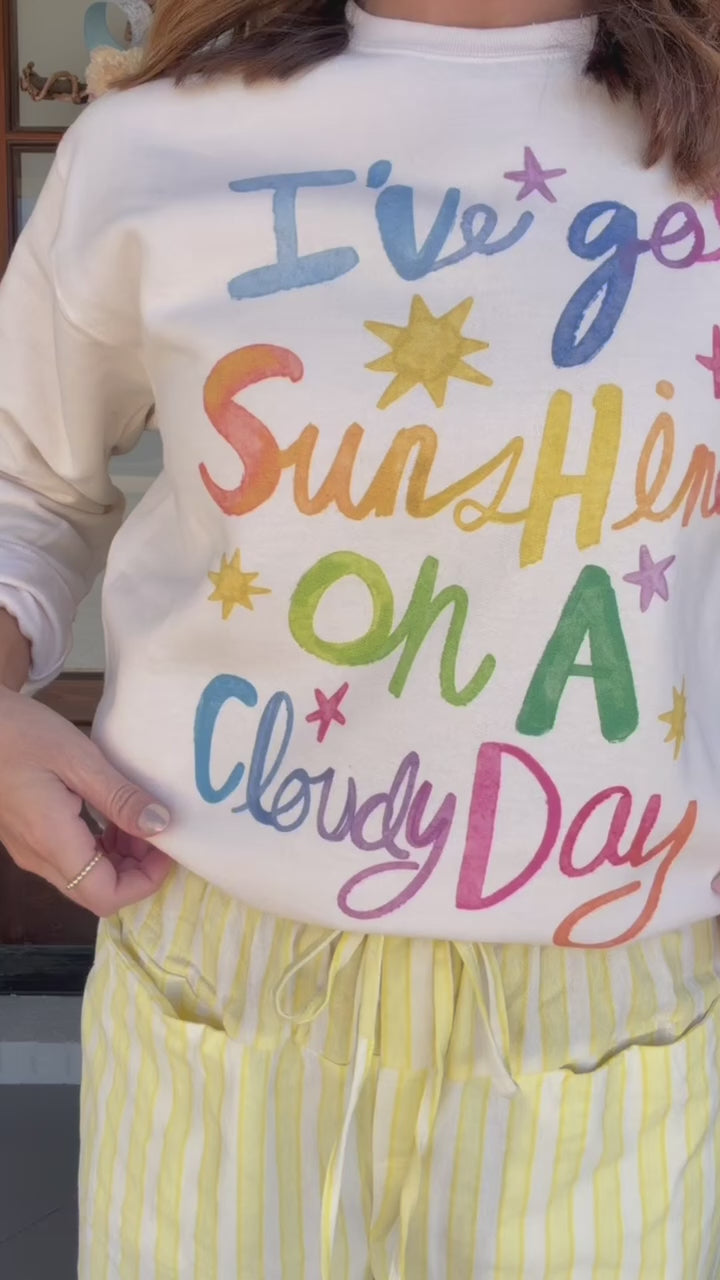 I’VE GOT SUNSHINE SWEATSHIRT